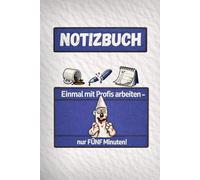 Einmal mit Profis arbeiten - Nur Fünf Minuten | Lustiges Büro Notizbuch: Liniertes A5 Notizbuch für Meetings, Chaos und Kollegen, die alles schlimmer machen