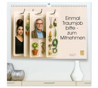Einmal Traumjob bitte - zum Mitnehmen (hochwertiger Premium Wandkalender 2027 DIN A2 quer), Kunstdruck in Hochglanz: Für alle, die glauben, ihr Job sei absurd - wartet, bis ihr die anderen seht