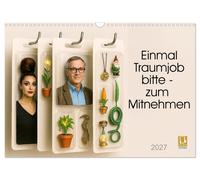 Einmal Traumjob bitte - zum Mitnehmen (Wandkalender 2027 DIN A3 quer), CALVENDO