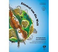 Einmal um die Welt: 37 Volkslieder aus 17 Ländern - Leichte bis fortgeschrittene Bearbeitungen für zwei Gitarren