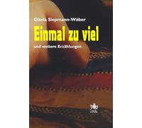 Einmal zu viel: und weitere Erzählungen