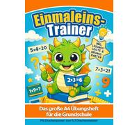 Einmaleins-Trainer: Das große A4 Übungsheft für die Grundschule: Kleines & großes 1x1 spielerisch lernen mit Drachenpower | Inkl. Division, ... Einmaleins sowie Division spielerisch lernen)