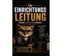 Einrichtungsleitung mit Klarheit und Herz: Notizbuch für Führungskräfte in sozialen Einrichtungen 120 Seiten für Notizen und 20 strukturierte ... führen und den Alltag souverän meistern