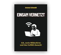 Einsam vernetzt: Ich, mein Bildschirm und das Gefühl danach!