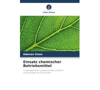 Einsatz chemischer Betriebsmittel: in der stadtnahen Landwirtschaft und deren Auswirkungen auf die Umwelt