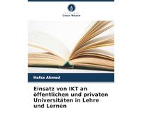 Einsatz von IKT an öffentlichen und privaten Universitäten in Lehre und Lernen