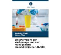 Einsatz von KI zur Vorhersage und zum Management biomedizinischer Abfälle