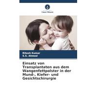 Einsatz von Transplantaten aus dem Wangenfettpolster in der Mund-, Kiefer- und Gesichtschirurgie