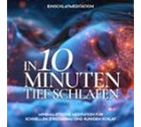 Einschlafmeditation - In 10 Minuten Tief Schlafen (audiolibro)