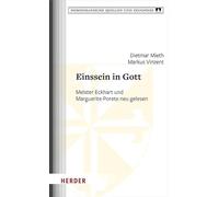 Einssein in Gott: Meister Eckhart und Marguerite Porete neu gelesen: 33