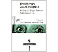 Einstein 1905: Un año milagroso | Albert Einstein, Roger Penrose, John Stachel