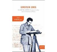 Einstein 1905: Un Año Milagroso: Cinco Articulos Que Cambiaran La Fisi