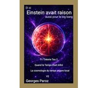 Einstein avait raison: Quand le Temps Était Infini