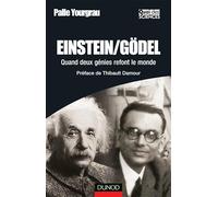 Einstein/Gödel: Quand deux génies refont le monde
