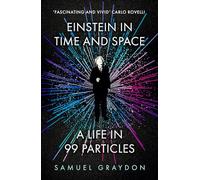 Einstein in Time and Space: A Life in 99 Particles (Father Anselm Novels)