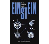 Einstein. Mis ideas y visión del mundo: Mis ideas y visión del mundo (Pensamiento Ilustrado)