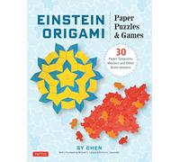 Einstein Origami Paper Puzzles & Games: 30 Paper Tangrams, Mosaics and Other Brain-teasers!