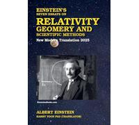 Einstein's Seven Essays on Relativity, Geometry, and Scientific Methods