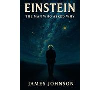Einstein: The Man Who Asked Why (The Codebreakers)