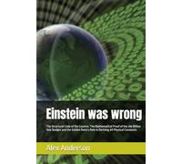 Einstein was wrong: The Structural Code of the Cosmos: The Mathematical Proof of the 246 Billion Year Budget and the Golden Ratio's Role in Deriving All Physical Constants