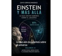 EINSTEIN Y MÁS ALLÁ: Lo que aún no sabemos sobre el universo