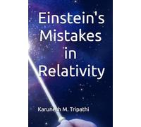 Einstein's Mistakes in Relativity