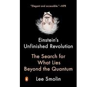 Einstein's Unfinished Revolution: The Search for What Lies Beyond the Quantum