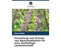 Einstellung zum Einsatz von Agrochemikalien für eine nachhaltige Landwirtschaft