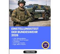 Einstellungstest der Bundeswehr 2026: Die Auswahlprüfung der Bundeswehr erfolgreich bestehen | Mit Lernplan, Übungstests, 1.000 Fragen und verständlichen Lösungen