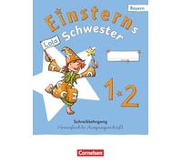 Einsterns Schwester 1. Jahrgangsstufe - Erstlesen - Ausgabe Bayern 2025 - Schreiblehrgang Vereinfachte Ausgangsschrift
