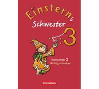 Einsterns Schwester - Sprache und Lesen 3. Themenheft 2. Richtig schreiben