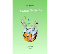 EinTopf: 5. Kelle Mai (EinTopf Gedichte)
