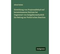 Einwirkung von Propionaldehyd auf bernsteinsaures Natrium bei Gegenwart von Essigsäureanhydrid: Ein Beitrag zur Perkin'schen Reaction