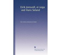 Eirik Jonsvoll, ei soga, ved Hans Seland