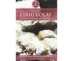 Éiriú Eolas : Un programme révolutionnaire permettant contrôle de stress, guérison et rajeunissement [DVD]