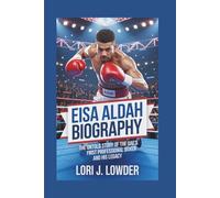EISA ALDAH BIOGRAPHY: The Untold Story Of The UAE's First Professional Boxer And His Legacy