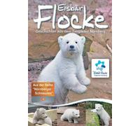 Eisbär Flocke - Eisbär Flocke - Geschichten aus dem Tiergarten Nürnberg [Alemania] [DVD]