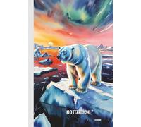 Eisbär Notizbuch: A5 liniertes Heft (6x9) - 100 Seiten - Geschenk für Eisbär Fans - Arktis Tier Journal