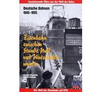 Eisenbahn zwischen Stunde Null und Wirtschaftswunder - Deutsche Bahnen 1945 - 1955 [Alemania] [DVD]