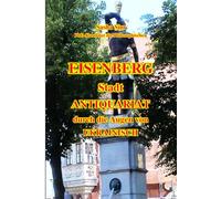 Eisenberg - die Stadt der Antiquitäten durch die Augen eines Ukrainers: 2 (The Wonders of Nature)