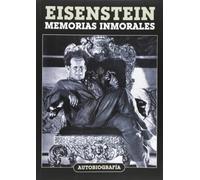 Eisenstein: Memorias inmorales. Autobiografía (TORRES DE PAPEL)