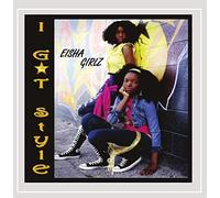 Eisha Girlz - I Got Style