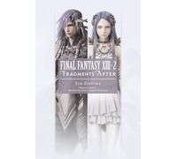 Eishima, Jun - Final Fantasy XIII-2: Fragments After (FINAL FANTASY XIII 13-2 FRAGMENTS BEFORE NOVEL SC)