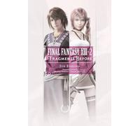 Eishima, Jun - Final Fantasy XIII-2: Fragments Before (FINAL FANTASY XIII 13-2 FRAGMENTS BEFORE NOVEL SC)