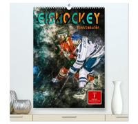 Eishockey spektakulär (hochwertiger Premium Wandkalender 2026 DIN A2 hoch), Kunstdruck in Hochglanz: Teamsport der Extra-Klasse - Kraft, Ausdauer, Härte und Schnelligkeit.