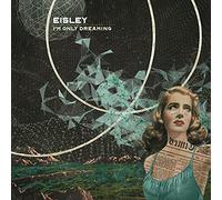 Eisley - I'm Only Dreaming [Import] [Vinilo]