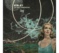Eisley – I'm Only Dreaming – Vinilo – Importación USA – Sony Music