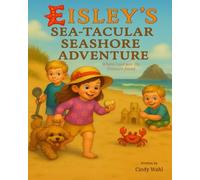 Eisley's Sea-Tacular Seashore Adventure: Where love was the treasure found