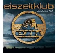 Eiszeitklub - Ich Komm Mit 1
