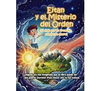 Eitan y el Misterio del Orden: ¡El viaje por la Creación comienza ahora!, historias sobre la biblia para niños de 6 a 9 años con actividades interactivas
